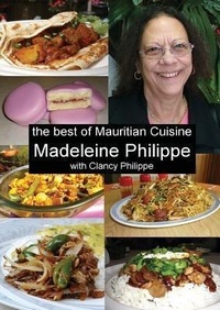 Abbildung von: The Best of Mauritian Cuisine - Clancy J Philippe & Ass. Pty Ltd