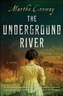 Cover: The Underground River - Touchstone;Atria Books