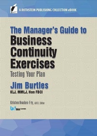 Enlarge image Cover: The Manager's Guide to Business Continuity Exercises - Rothstein Publishing