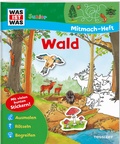 Cover: WAS IST WAS Junior Mitmach-Heft Wald - Tessloff Verlag Ragnar Tessloff GmbH & Co. KG
