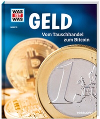 Abbildung von: WAS IST WAS Band 78 Geld. Vom Tauschhandel zum Bitcoin - Tessloff Verlag Ragnar Tessloff GmbH & Co. KG