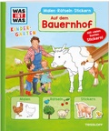 Cover: WAS IST WAS Kindergarten Malen R&auml;tseln Stickern Auf dem Bauernhof - Tessloff Verlag Ragnar Tessloff GmbH & Co. KG