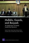 Cover: Mullahs, Guards, and Bonyads: an Exploration of Iranian Leadership Dynamics - RAND
