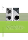 Cover: Verfahrensentwicklung und Prozessstudien zur CVD-Beschichtung von oxidischen Nanopartikeln mit Bismut- und Molybd&auml;noxid in einem integrierten Aerosolprozess oder im Wirbelschichtverfahren - Dr. Hut