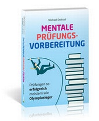 Abbildung von: Mentale Prüfungsvorbereitung - Draksal Fachverlag