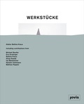 Cover: Werkst&uuml;cke: Objekte zu H&auml;usern machen - JOVIS Verlag
