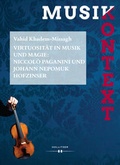 Cover: Virtuosit&auml;t in Musik und Magie: Niccol&ograve; Paganini und Johann Nepomuk Hofzinser - Hollitzer Wissenschaftsverlag