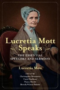 Abbildung von: Lucretia Mott Speaks - University of Illinois Press