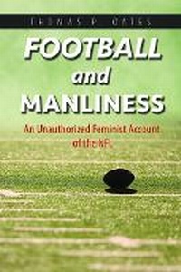 Enlarge image Cover: Football and Manliness - University of Illinois Press