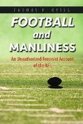 Cover: Football and Manliness - University of Illinois Press