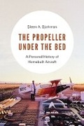 Cover: The Propeller Under the Bed - University of Washington Press