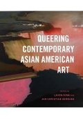 Cover: Queering Contemporary Asian American Art - University of Washington Press
