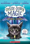 Cover: Sticks & Stones (Upside-Down Magic #2) - Scholastic US
