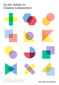 Cover: Co-Art: Artists on Creative Collaboration - Phaidon Press Ltd