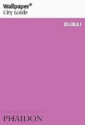 Cover: Wallpaper* City Guide Dubai - Phaidon Press Ltd
