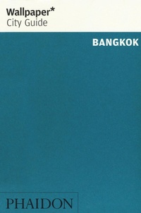 Abbildung von: Wallpaper* City Guide Bangkok - Phaidon Press Ltd