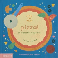 Enlarge image Cover: Pizza!: An Interactive Recipe Book (2017) Cook In A Book - Phaidon Press Ltd