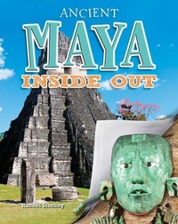 Enlarge image Cover: Ancient Maya Inside Out - Crabtree Publishing Co,US