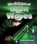 Cover: The Science of Light Waves - Crabtree Classics