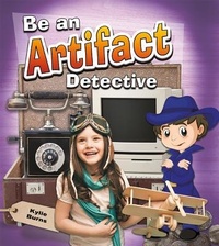 Enlarge image Cover: Be an Artifact Detective - Crabtree Classics