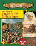 Cover: Your Guide to Trade in the Middle Ages - Crabtree Publishing Co,US