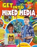 Cover: Get Into Mixed Media - Crabtree Classics