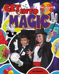 Cover: Get into Magic - Crabtree Publishing Co,US