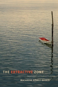 Enlarge image Cover: The Extractive Zone - Duke University Press