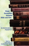 Cover: Close Encounters between Bible and Film - Society of Biblical Literature