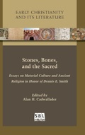 Cover: Stones, Bones, and the Sacred - Society of Biblical Literature