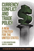 Cover: Currency Conflict and Trade Policy - A New Strategy for the United States - The Peterson Institute for International Economics