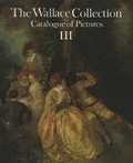Cover: Wallace Collection. Volume 3 - Trustees of the Wallace Collection