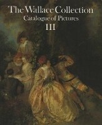Abbildung von: Wallace Collection. Volume 3 - Trustees of the Wallace Collection