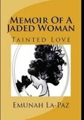 Cover: Memoir of a Jaded Woman - Hubbard Small Press Publications