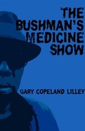 Cover: The Bushman's Medicine Show - Lost Horse Press