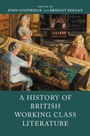 Cover: A History of British Working Class Literature - Cambridge University Press