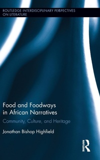 Abbildung von: Food and Foodways in African Narratives - Routledge