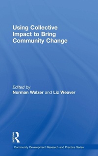 Enlarge image Cover: Using Collective Impact to Bring Community Change - Routledge