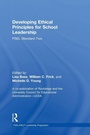 Cover: Developing Ethical Principles for School Leadership - Routledge
