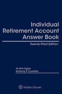 Abbildung von: Individual Retirement Account Answer Book - Wolters Kluwer Law & Business