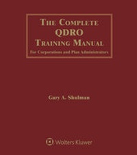 Abbildung von: The Complete Qdro Training Manual for Corporations and Plan Administrators - Wolters Kluwer Law & Business