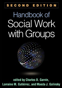 Enlarge image Cover: Handbook of Social Work with Groups, Second Edition - Guilford Press