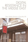 Cover: Digital Resistance in the Middle East - Edinburgh University Press