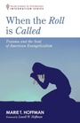 Cover: When the Roll Is Called - Wipf & Stock Publishers
