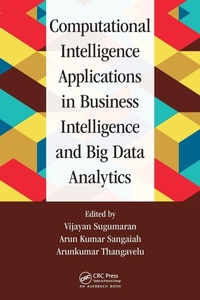 Enlarge image Cover: Computational Intelligence Applications in Business Intelligence and Big Data Analytics - Auerbach Publishers Inc.