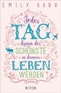 Cover: Jeder Tag kann der sch&ouml;nste in deinem Leben werden - S. Fischer