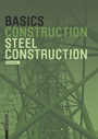Cover: Basics Steel Construction - Birkhäuser