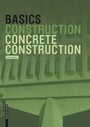 Cover: Basics Concrete Construction - Birkhäuser Verlag GmbH