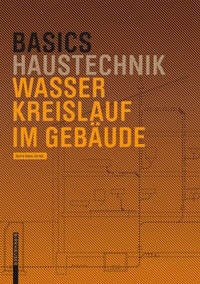 Abbildung von: Basics Wasserkreislauf im Gebäude - Birkhäuser