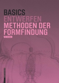 Enlarge image Cover: Basics Methoden der Formfindung - Birkhäuser